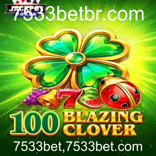 Descubra o Empolgante Mundo de 100BlazingClover